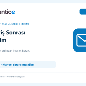 Woventico Sipariş Sonrası İletişim Lite — WooCommerce sipariş iletişimi